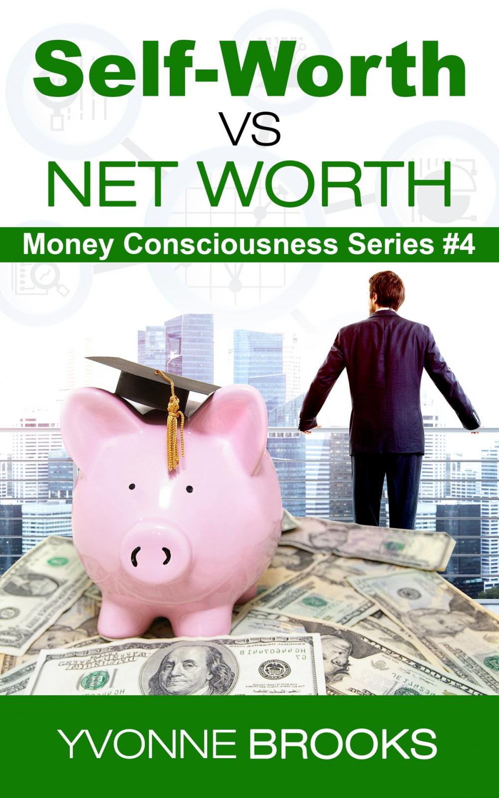 Big bigCover of Self-Worth vs Net Worth: Money Consciousness Series #4