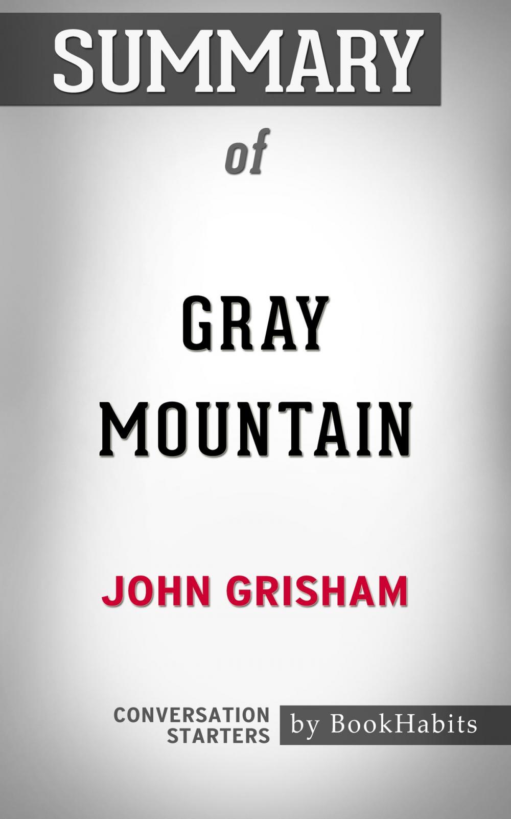 Big bigCover of Summary of Gray Mountain: A Novel by John Grisham | Conversation Starters