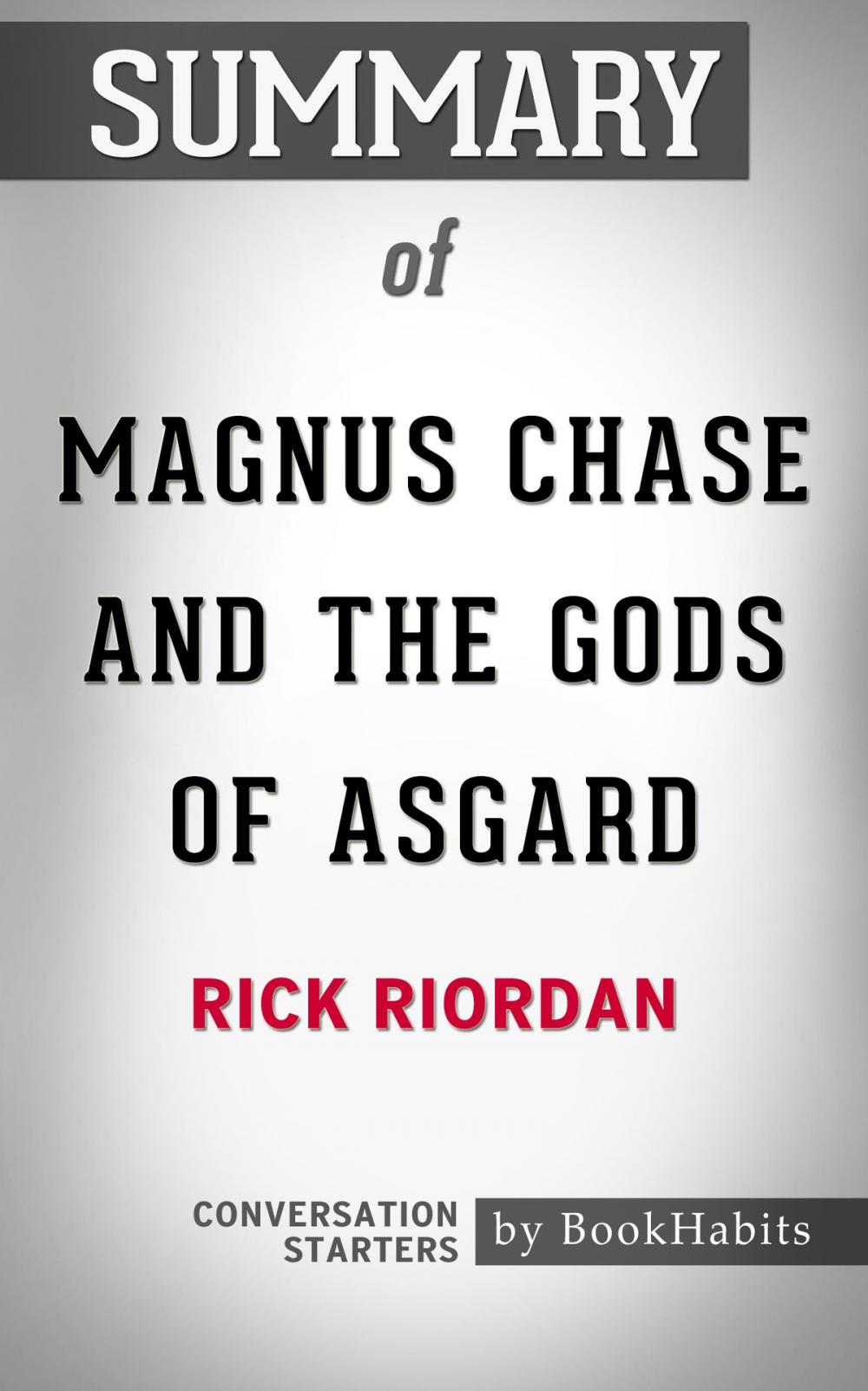 Big bigCover of Summary of Magnus Chase and the Gods of Asgard by Rick Riordan | Conversation Starters