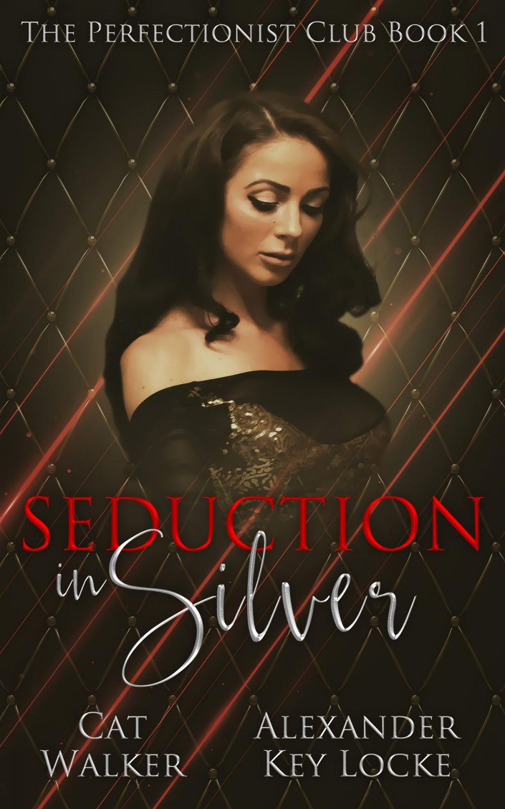 Big bigCover of Seduction in Silver: Book 1 in The Perfectionist Club Series of Erotic Novels