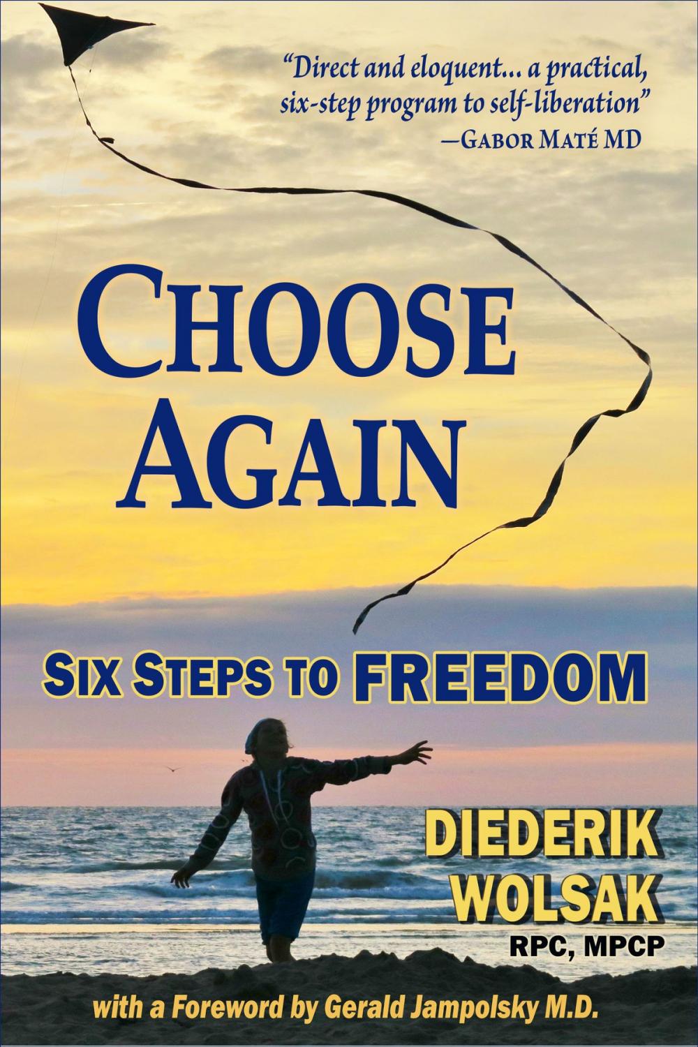 Big bigCover of Choose Again: Six Steps to Freedom