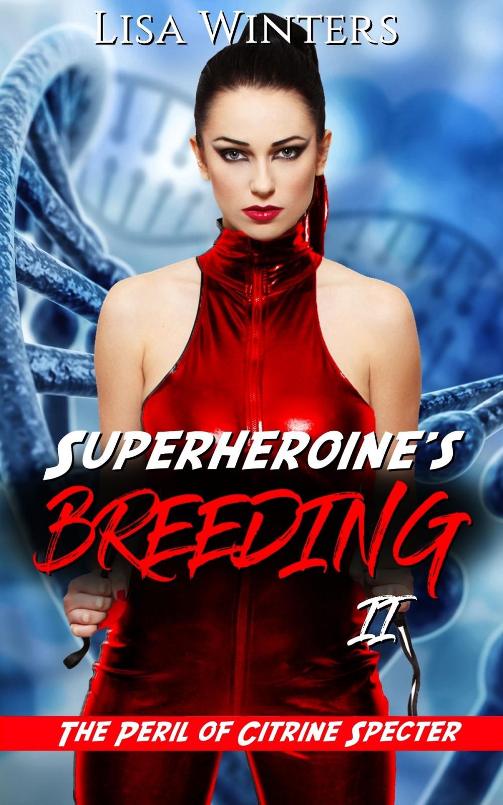 Big bigCover of Superheroine’s Breeding II: The Peril of Citrine Specter