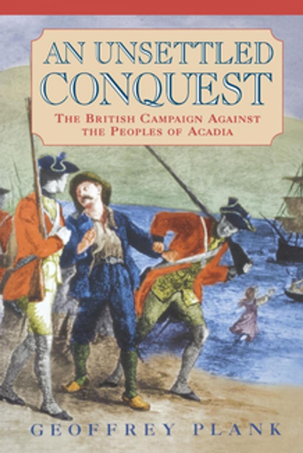 Big bigCover of An Unsettled Conquest