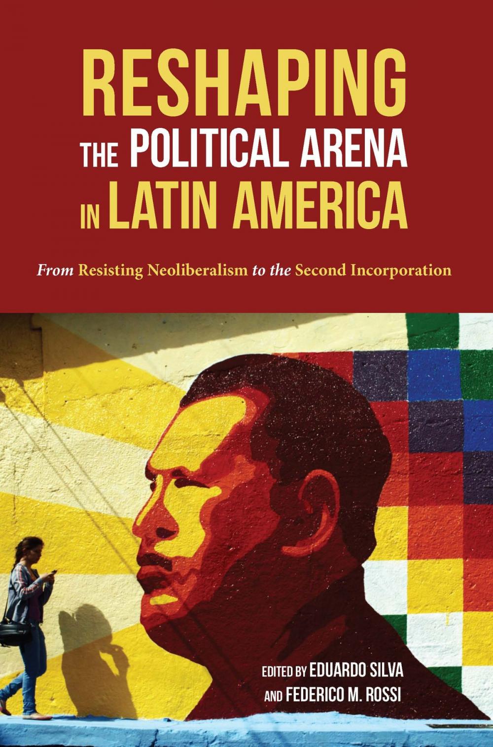 Big bigCover of Reshaping the Political Arena in Latin America