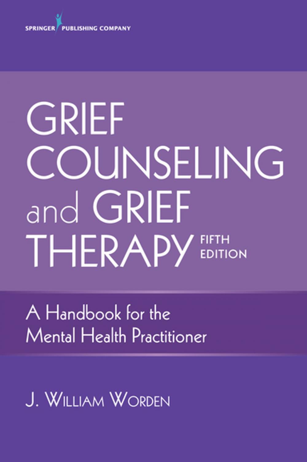 Big bigCover of Grief Counseling and Grief Therapy, Fifth Edition