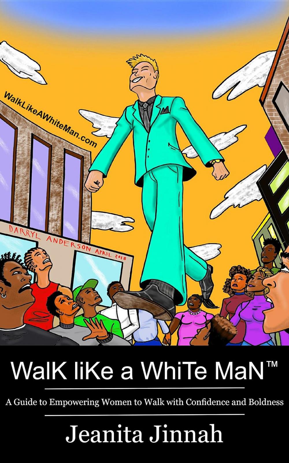 Big bigCover of Walk Like A White Man™