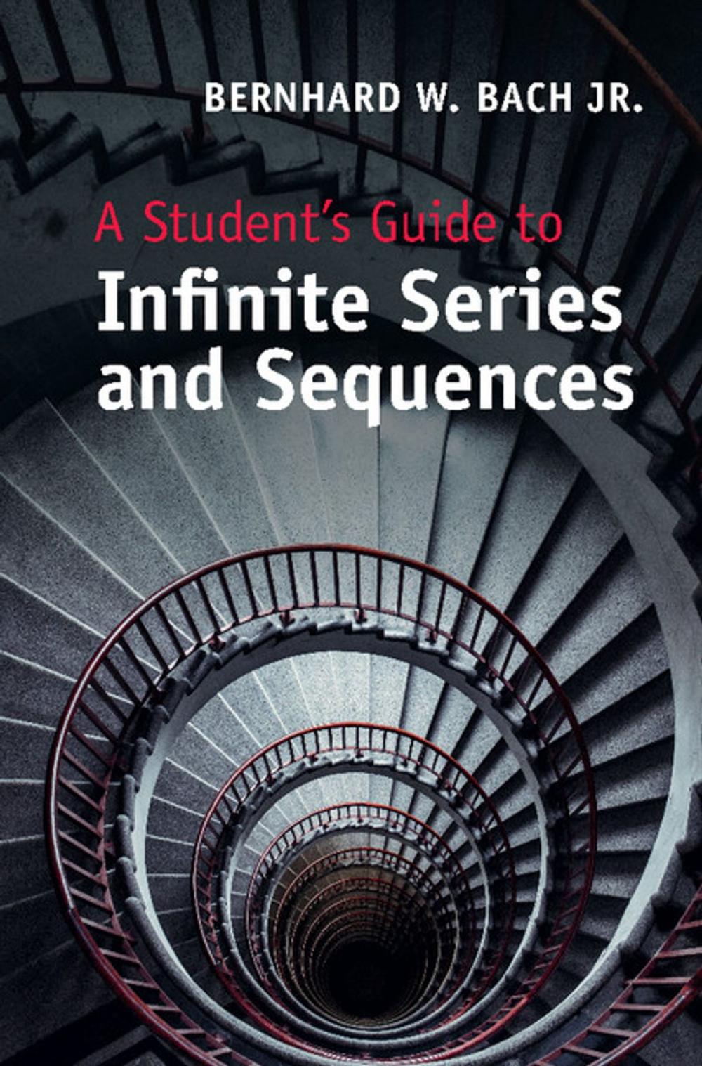 Big bigCover of A Student's Guide to Infinite Series and Sequences