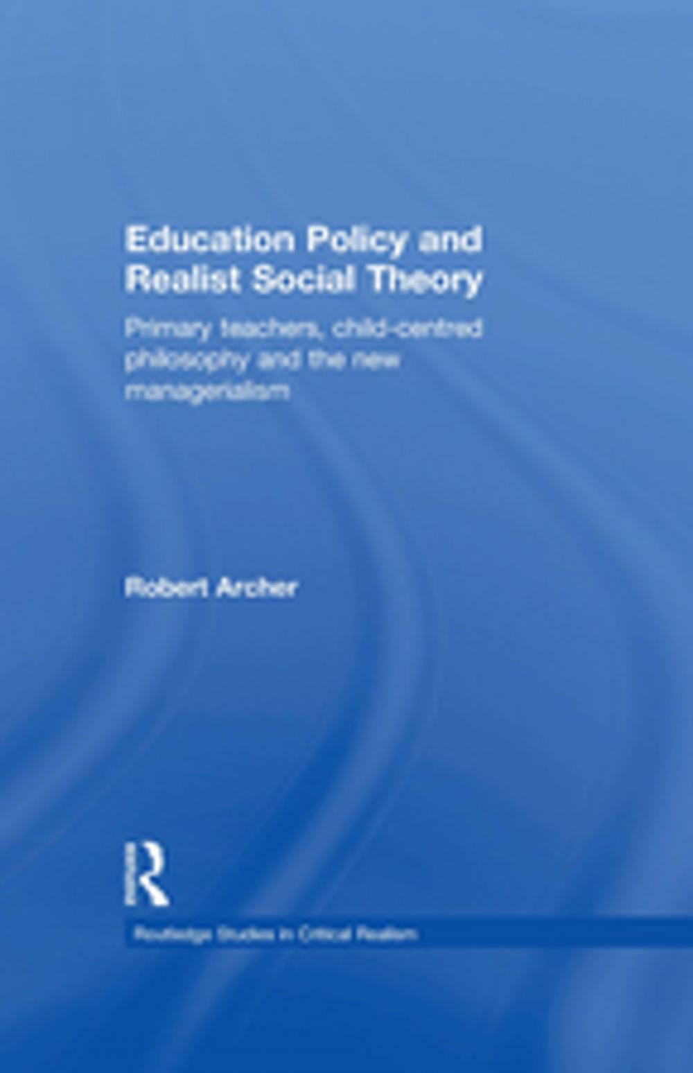 Big bigCover of Education Policy and Realist Social Theory