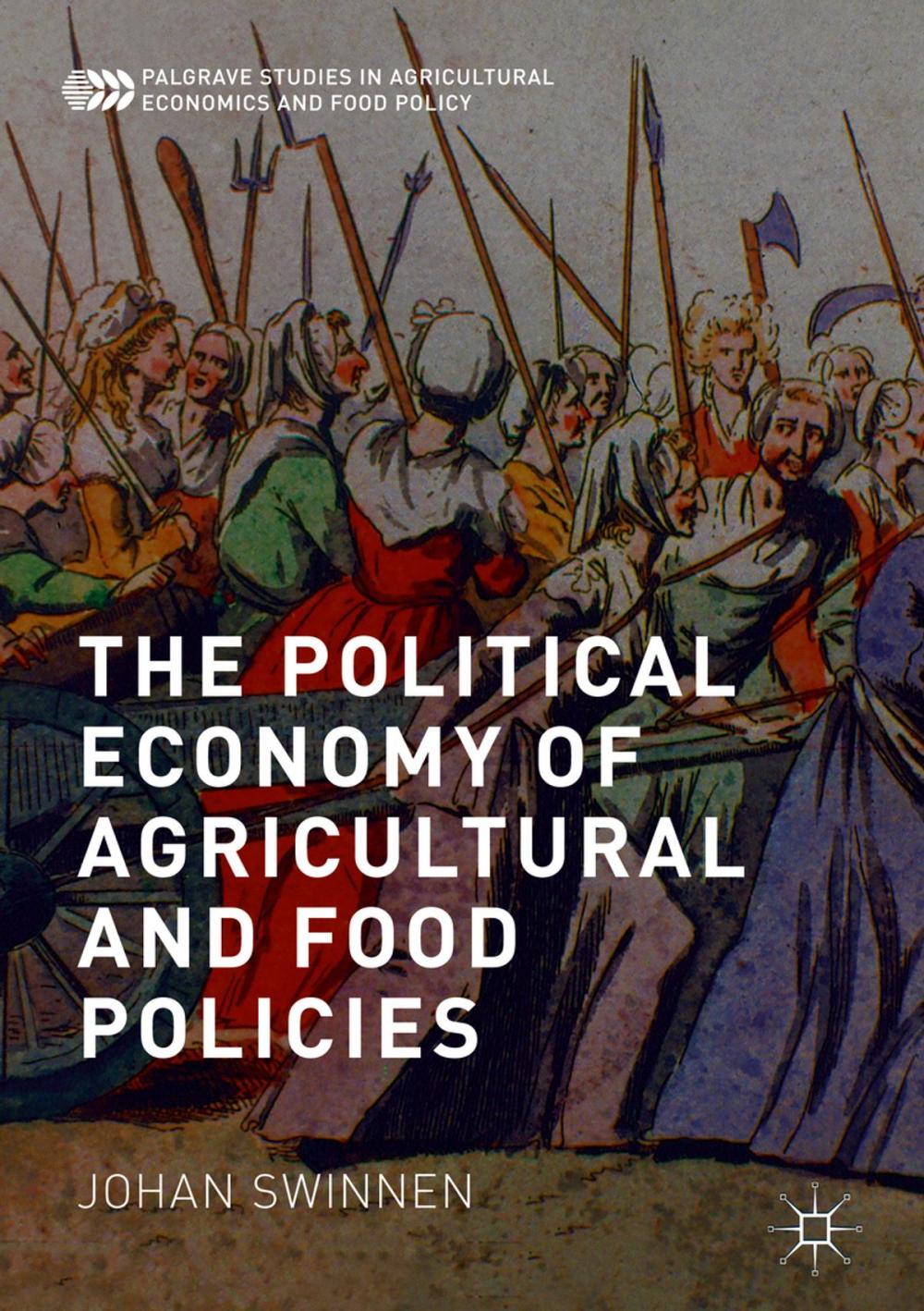 Big bigCover of The Political Economy of Agricultural and Food Policies