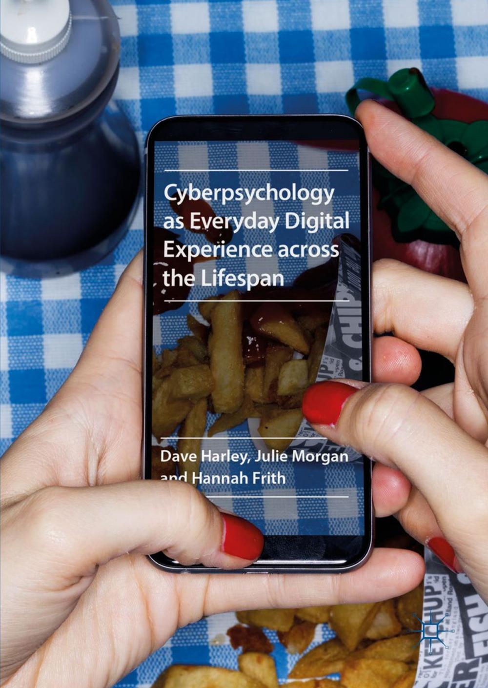 Big bigCover of Cyberpsychology as Everyday Digital Experience across the Lifespan