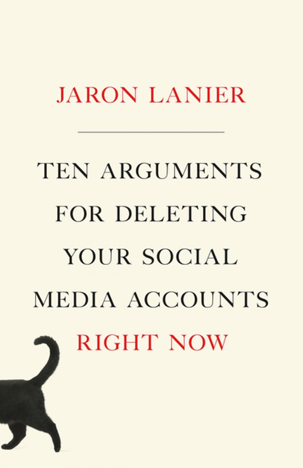 Big bigCover of Ten Arguments for Deleting Your Social Media Accounts Right Now