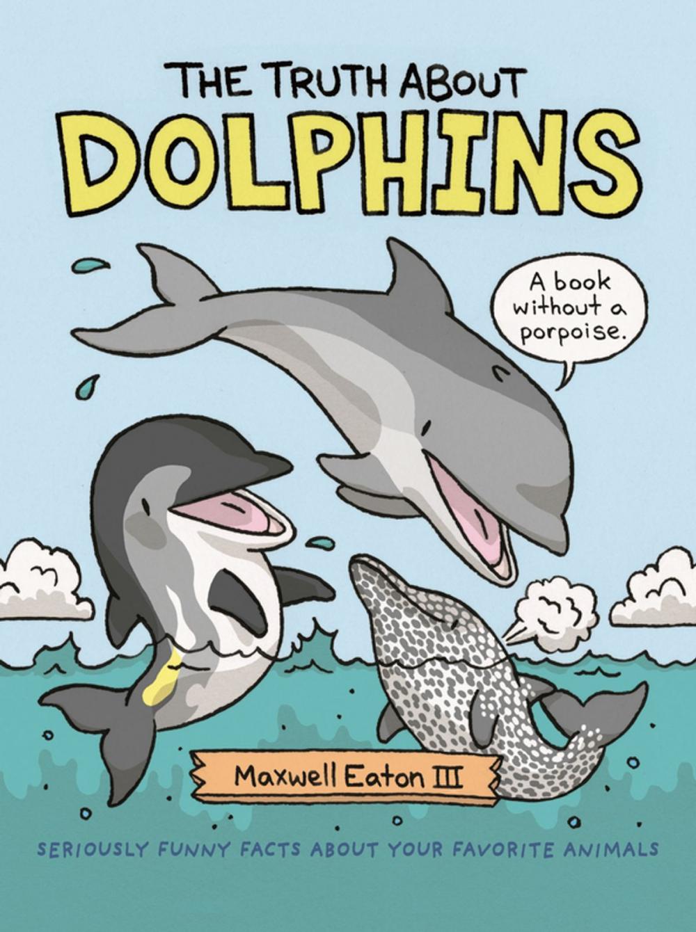 Big bigCover of The Truth About Dolphins