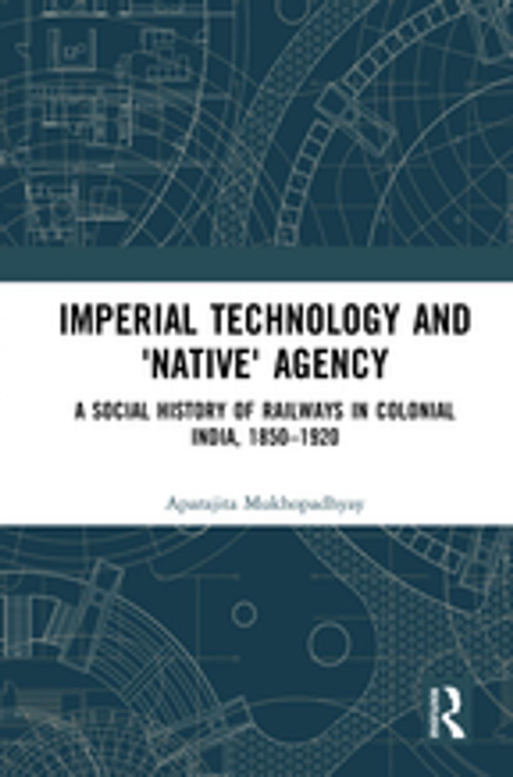 Big bigCover of Imperial Technology and 'Native' Agency (Open Access)