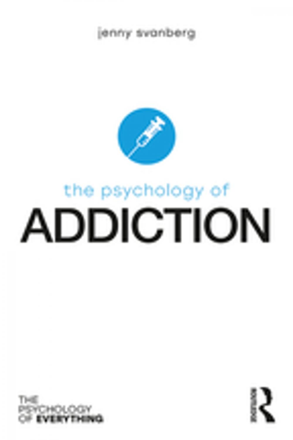 Big bigCover of The Psychology of Addiction