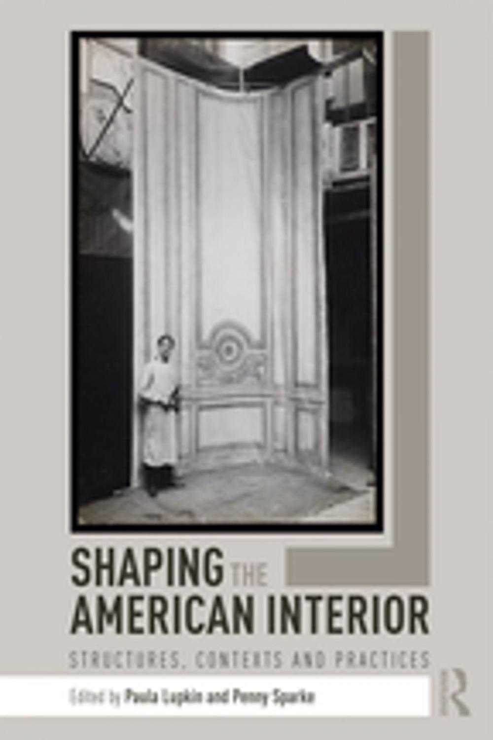 Big bigCover of Shaping the American Interior