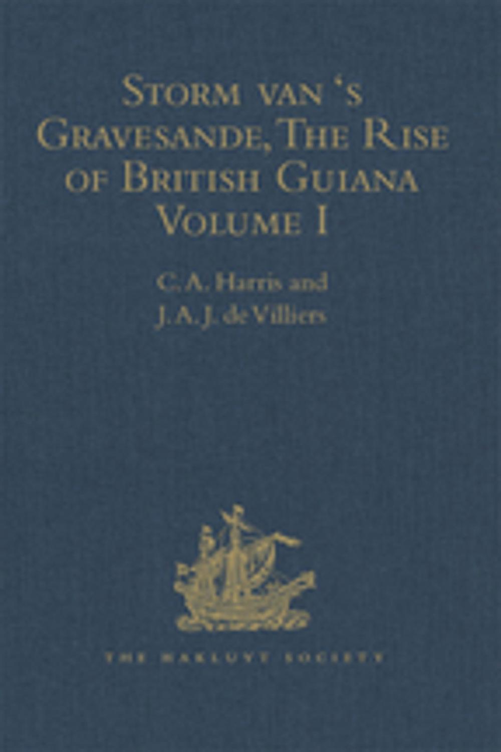 Big bigCover of Storm van 's Gravesande, The Rise of British Guiana, Compiled from His Despatches