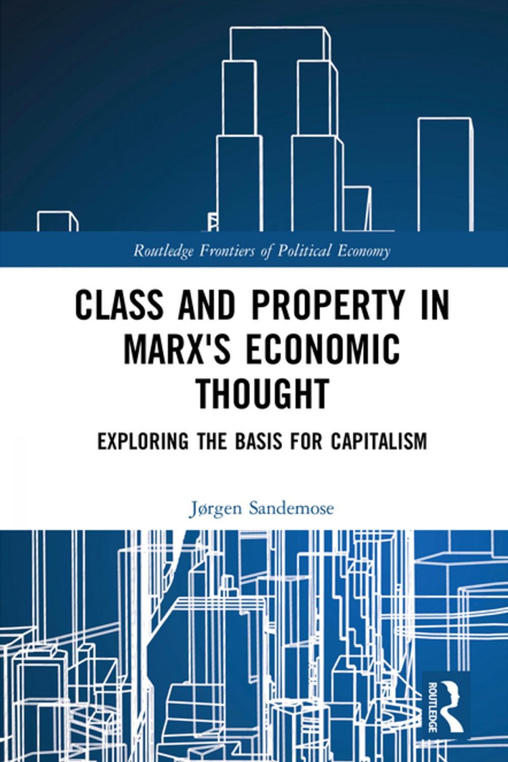 Big bigCover of Class and Property in Marx's Economic Thought