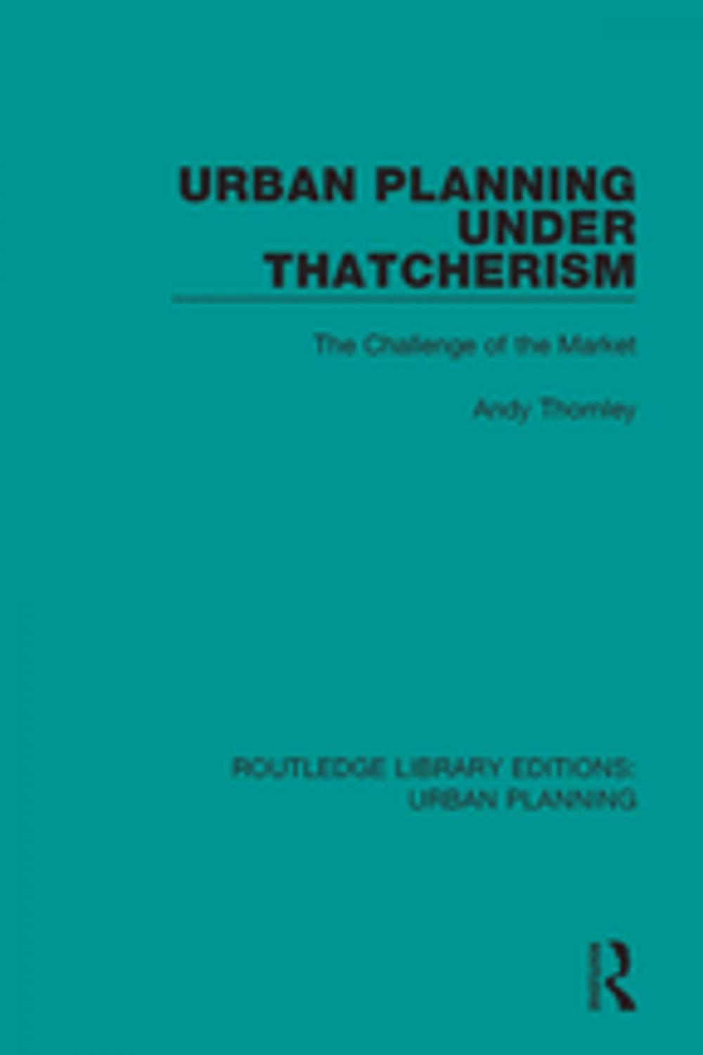 Big bigCover of Urban Planning Under Thatcherism