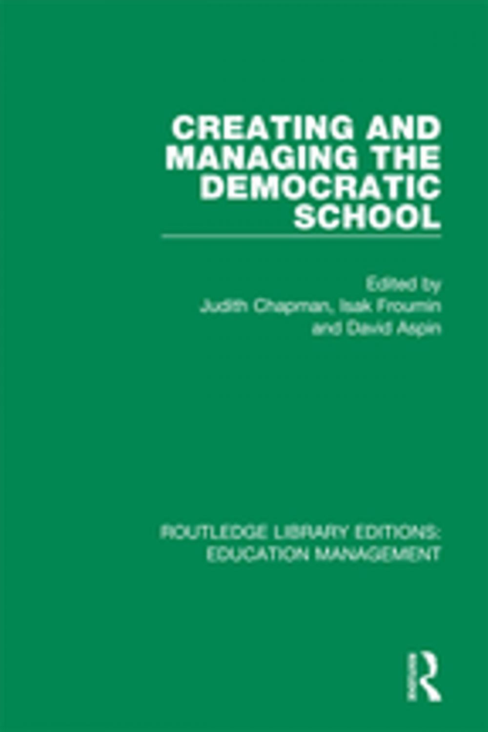 Big bigCover of Creating and Managing the Democratic School