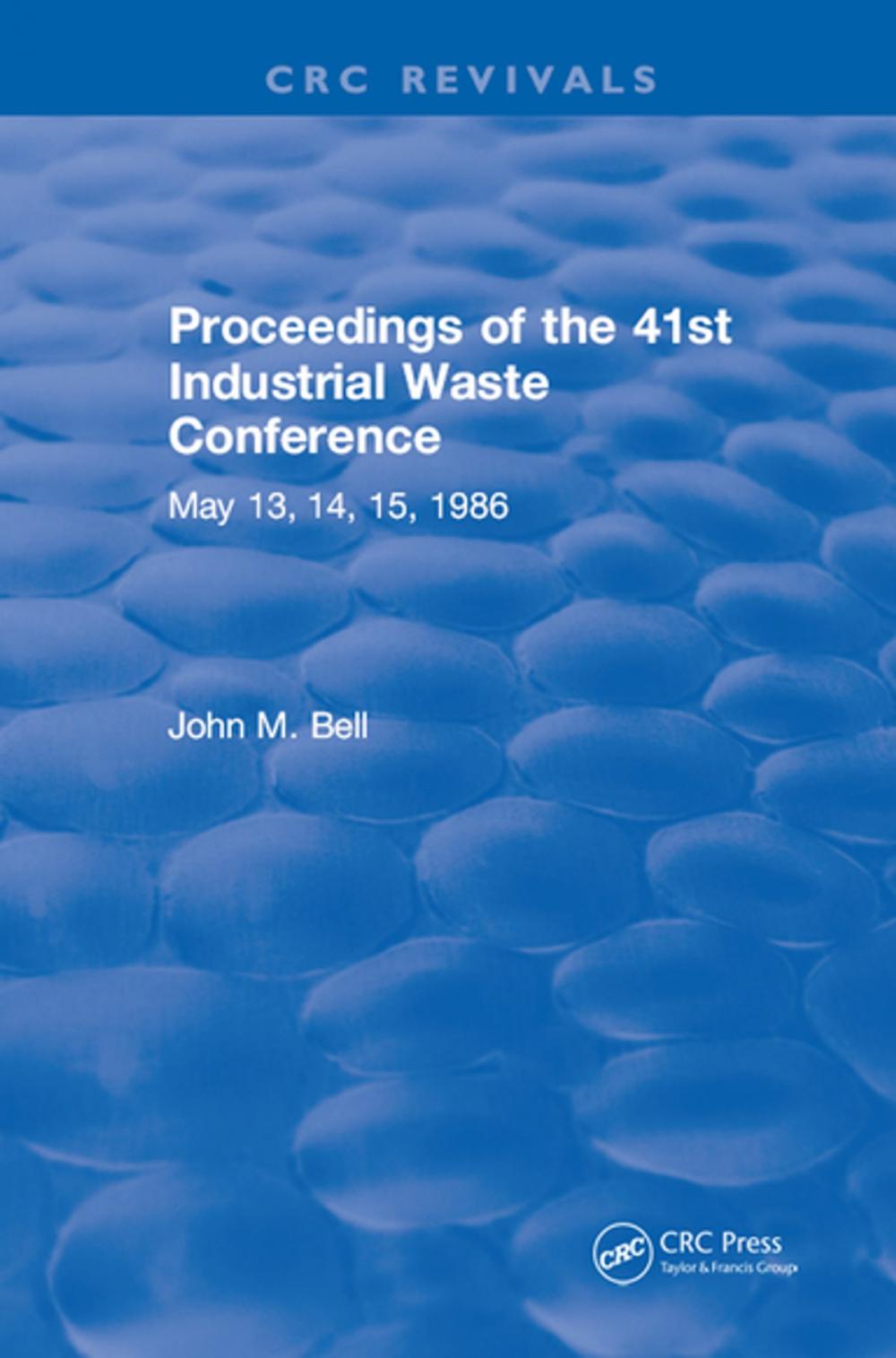 Big bigCover of Proceedings of the 41st Industrial Waste Conference May 1986, Purdue University