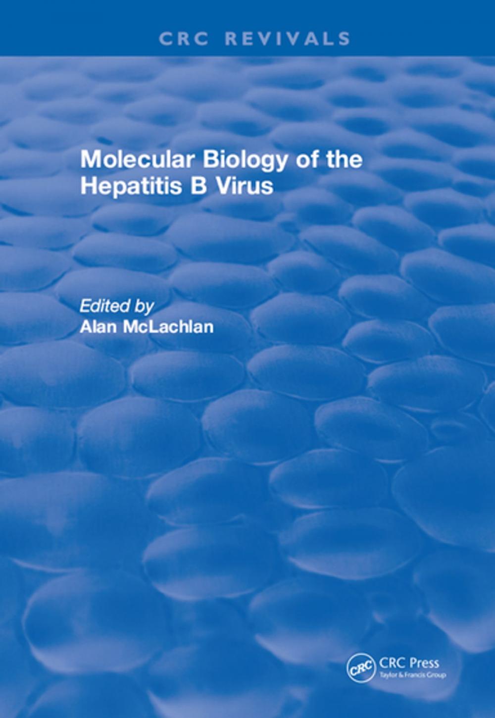 Big bigCover of Molecular Biology of the Hepatitis B Virus