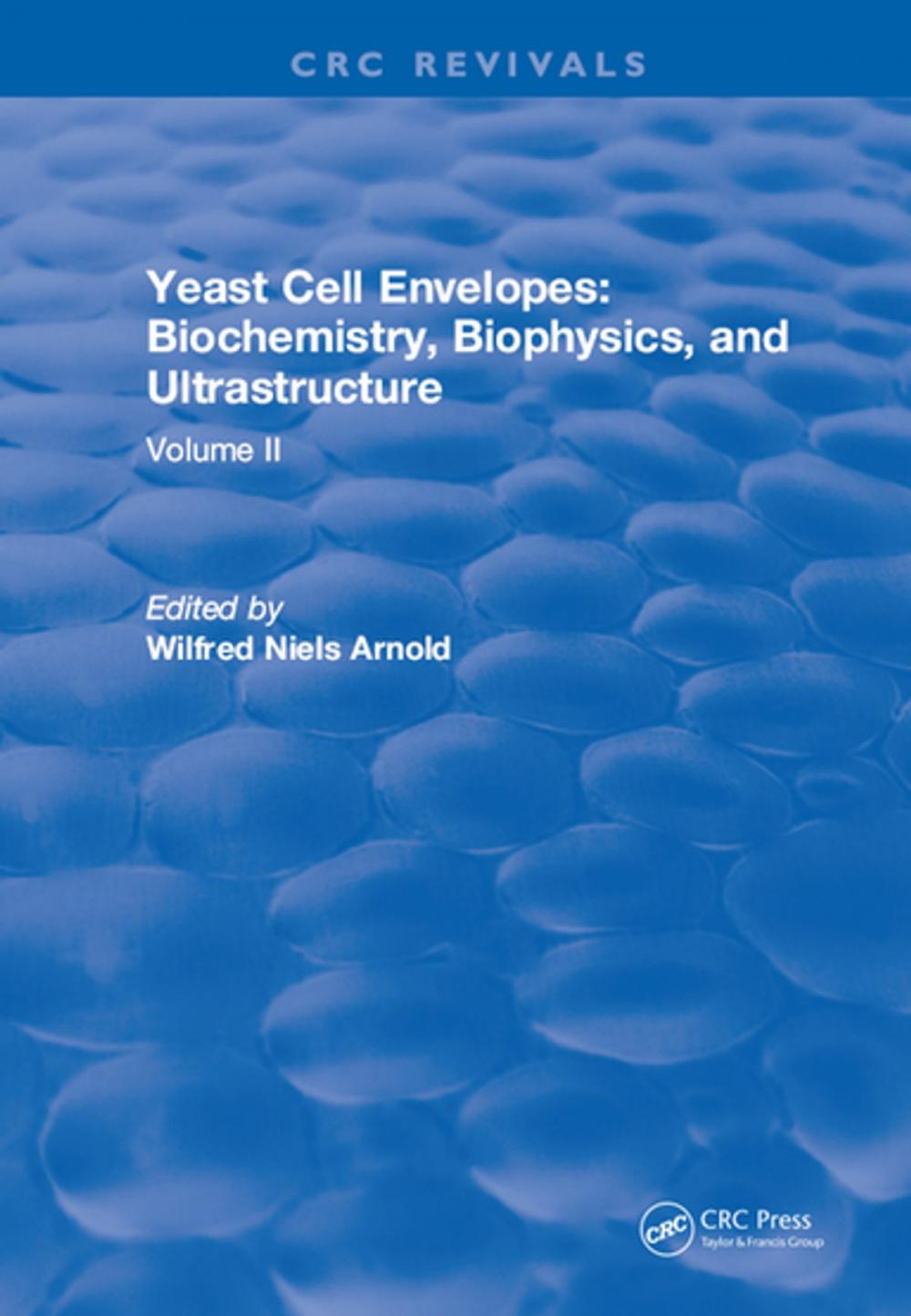 Big bigCover of Yeast Cell Envelopes Biochemistry Biophysics and Ultrastructure