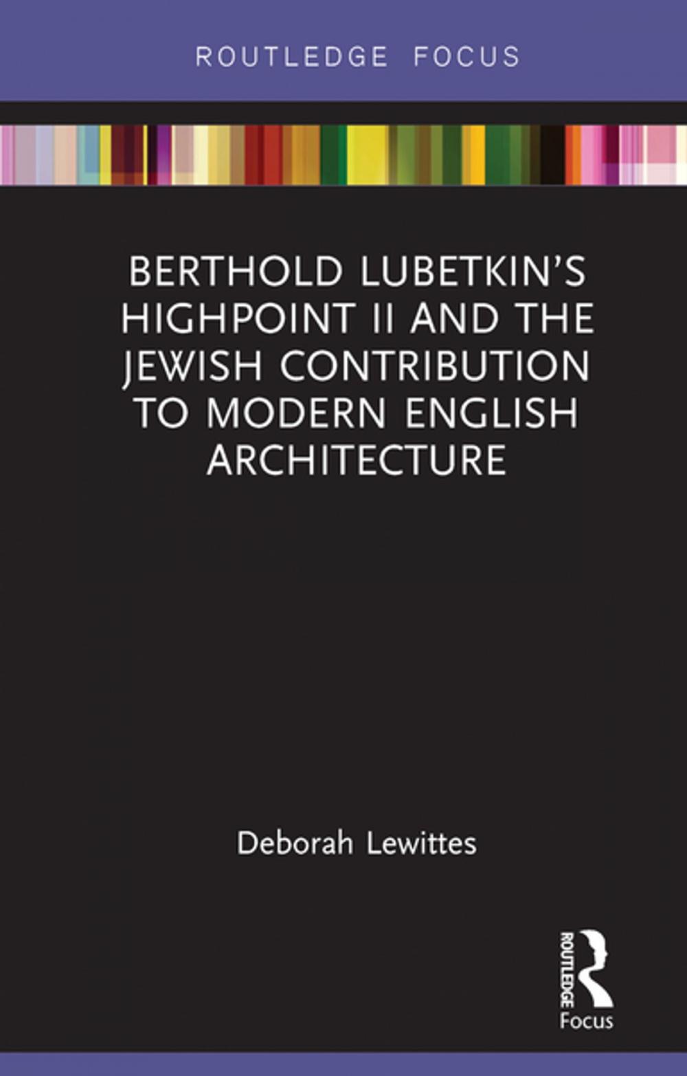 Big bigCover of Berthold Lubetkin’s Highpoint II and the Jewish Contribution to Modern English Architecture