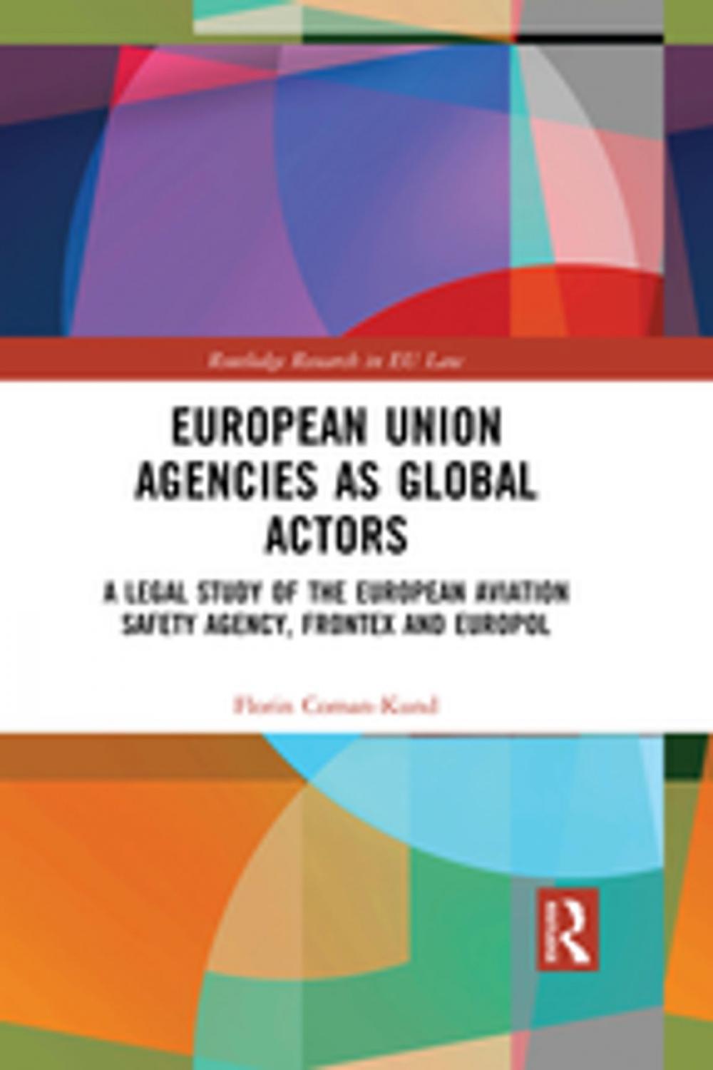 Big bigCover of European Union Agencies as Global Actors