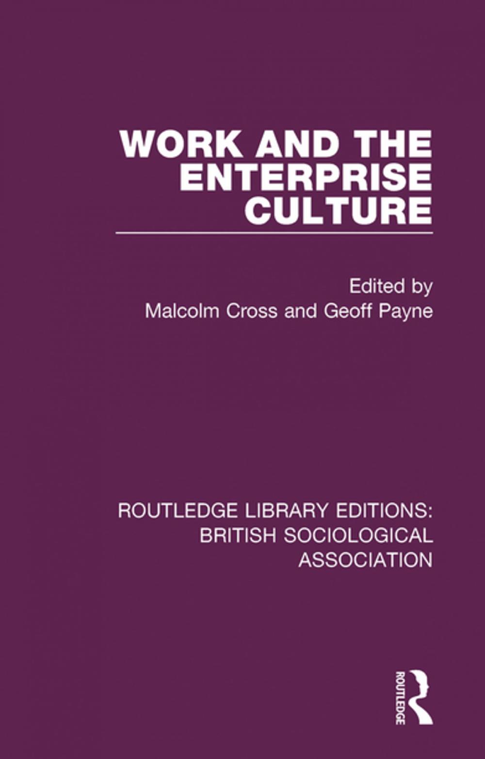 Big bigCover of Work and the Enterprise Culture