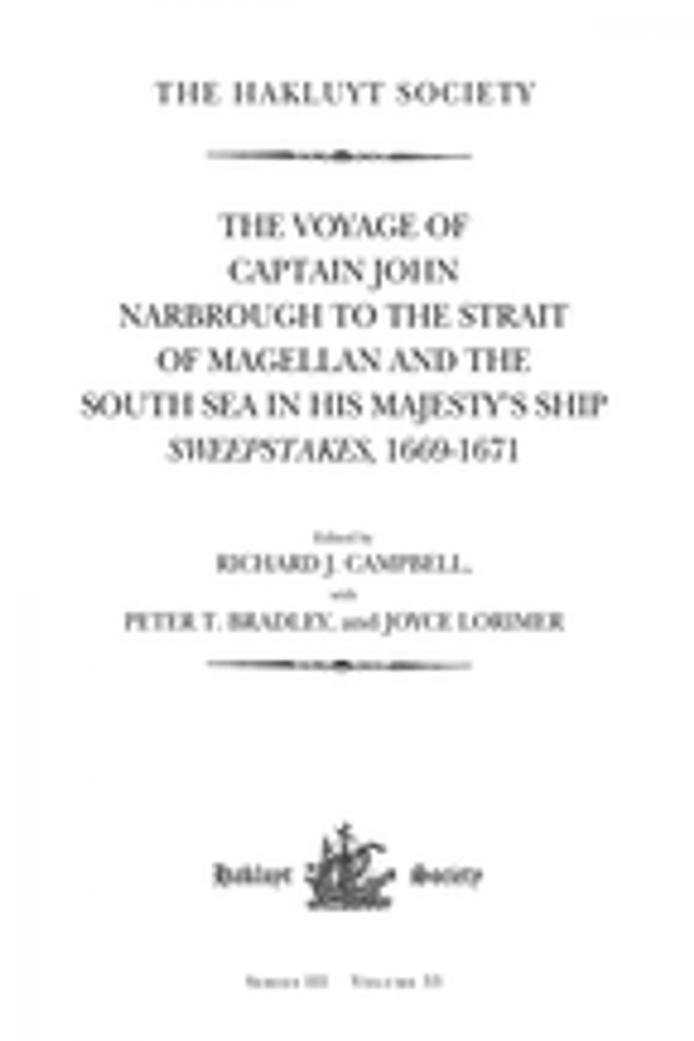 Big bigCover of The Voyage of Captain John Narbrough to the Strait of Magellan and the South Sea in his Majesty's Ship Sweepstakes, 1669-1671