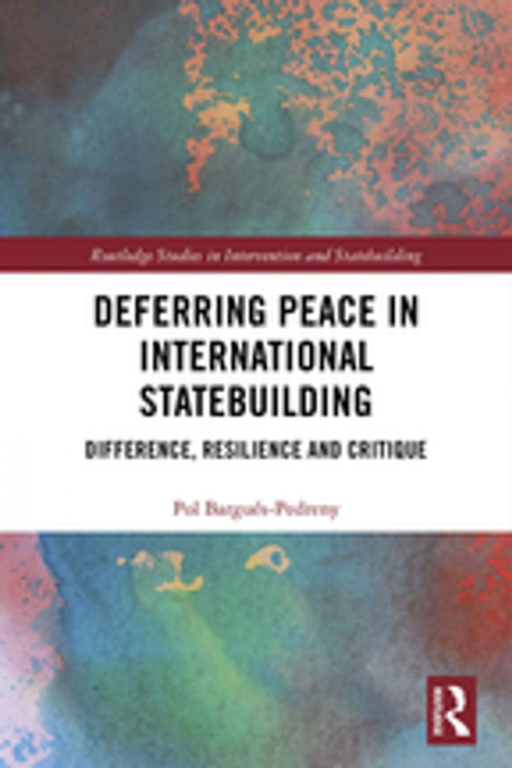 Big bigCover of Deferring Peace in International Statebuilding