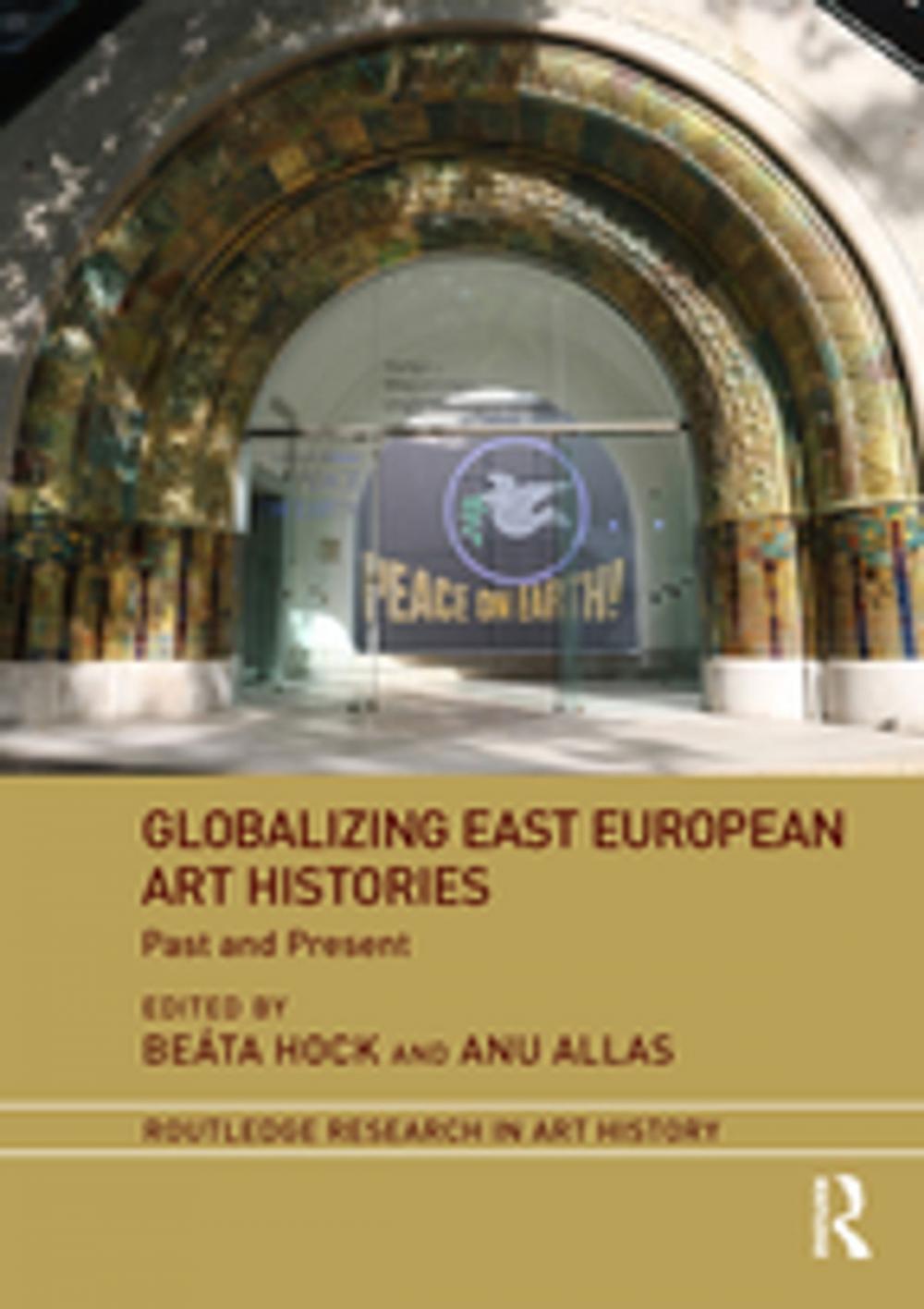 Big bigCover of Globalizing East European Art Histories