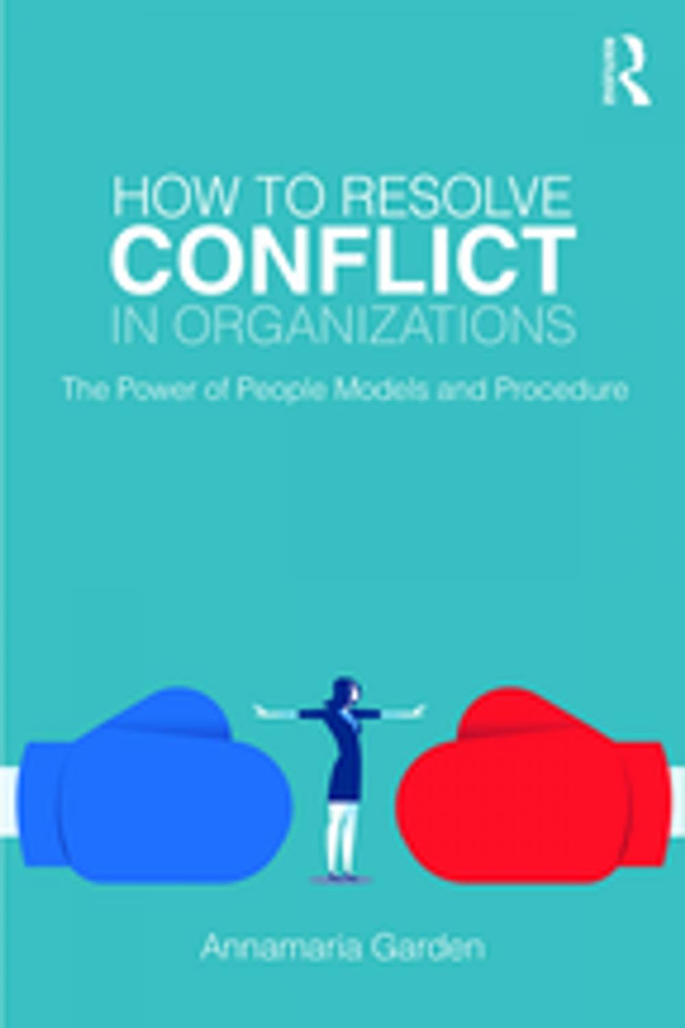 Big bigCover of How to Resolve Conflict in Organizations