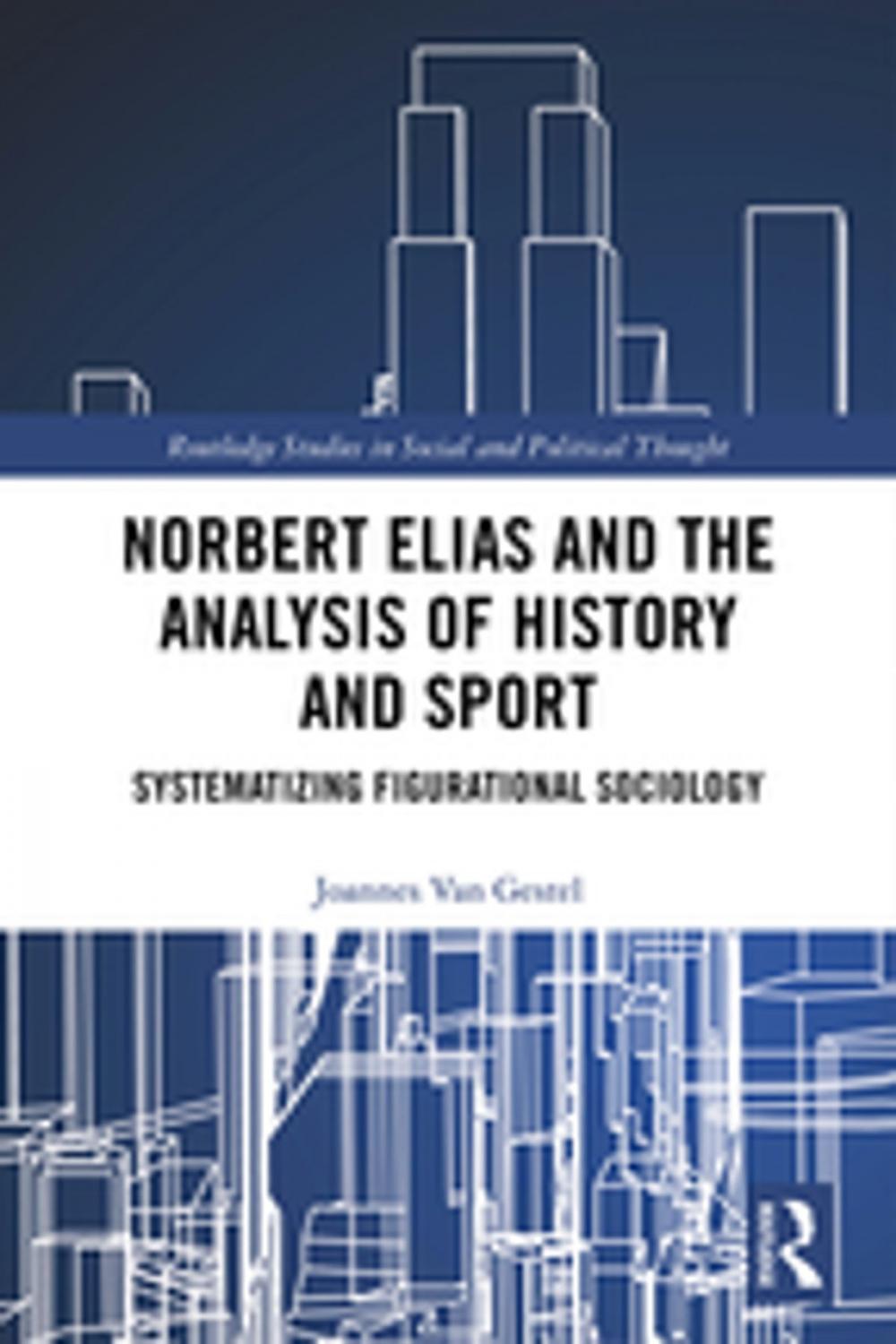 Big bigCover of Norbert Elias and the Analysis of History and Sport