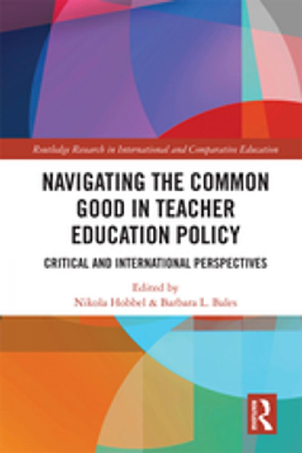 Big bigCover of Navigating the Common Good in Teacher Education Policy