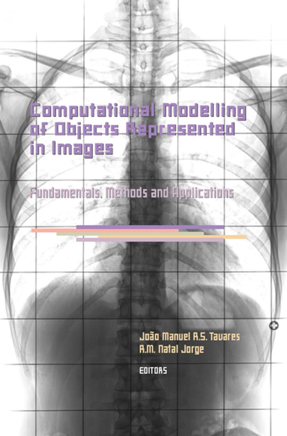 Big bigCover of Computational Modelling of Objects Represented in Images. Fundamentals, Methods and Applications