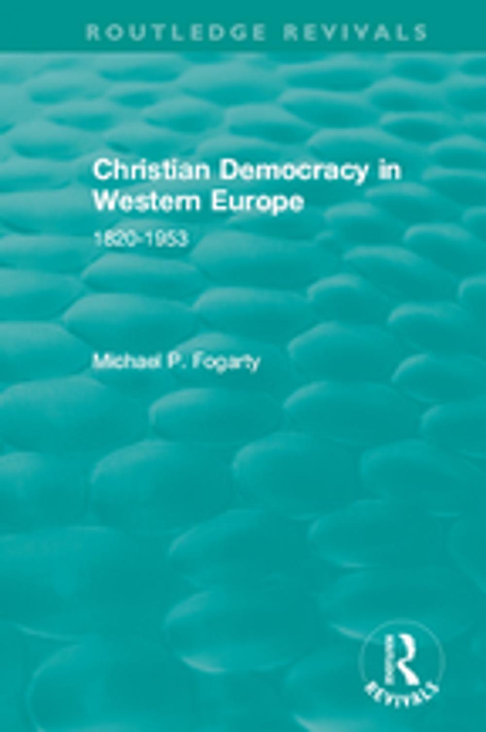 Big bigCover of Routledge Revivals: Christian Democracy in Western Europe (1957)