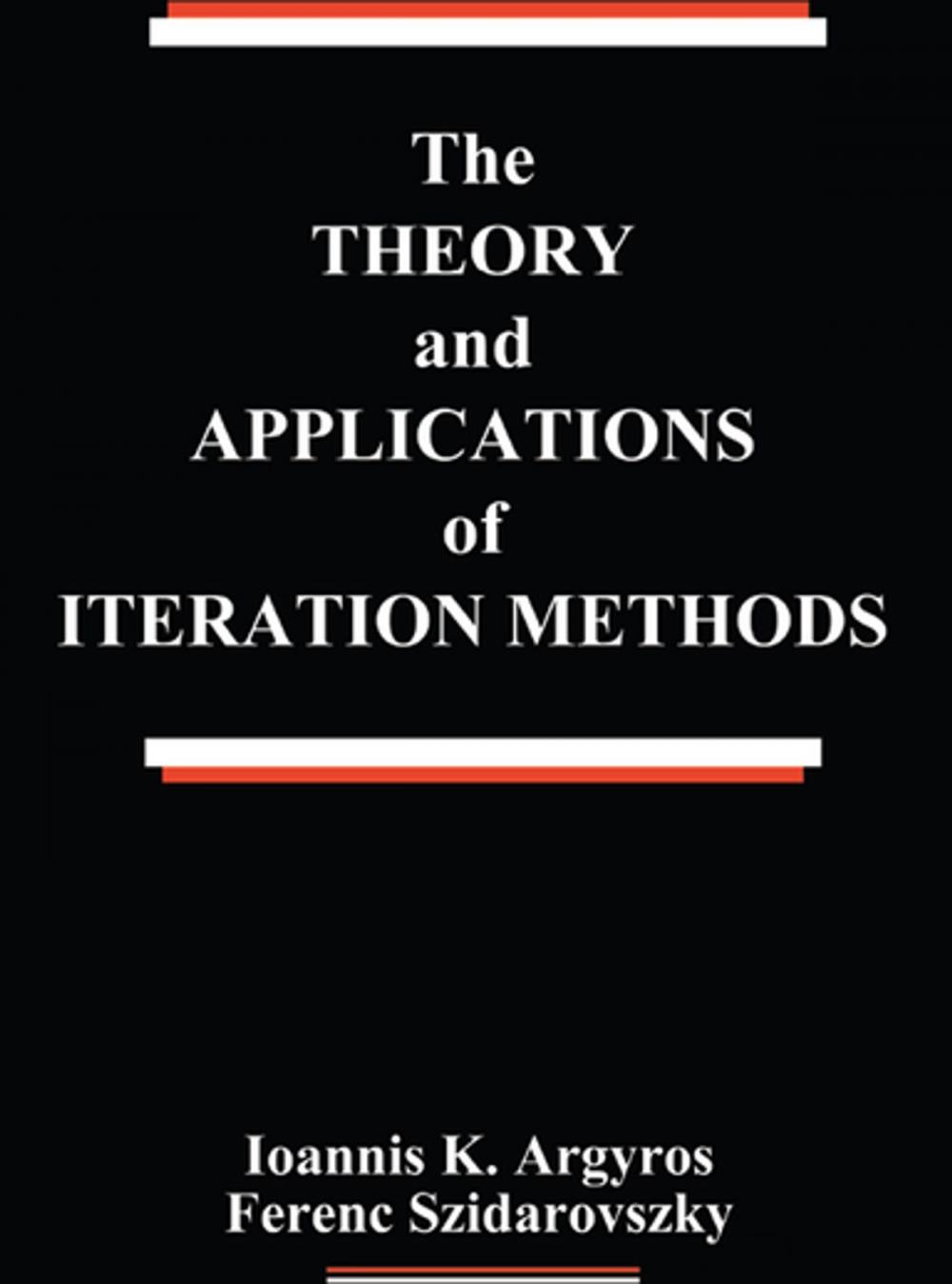 Big bigCover of The Theory and Applications of Iteration Methods