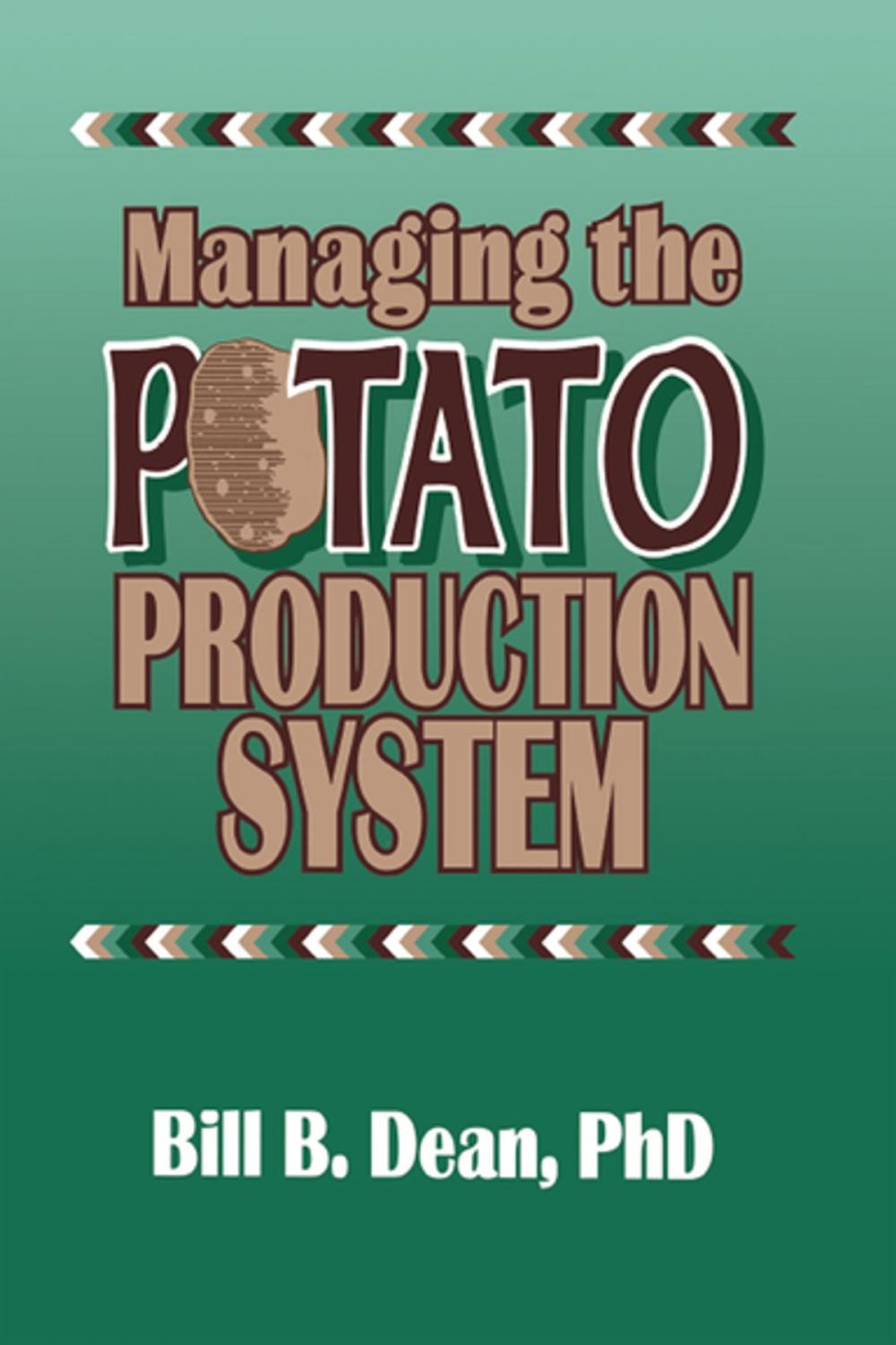 Big bigCover of Managing the Potato Production System