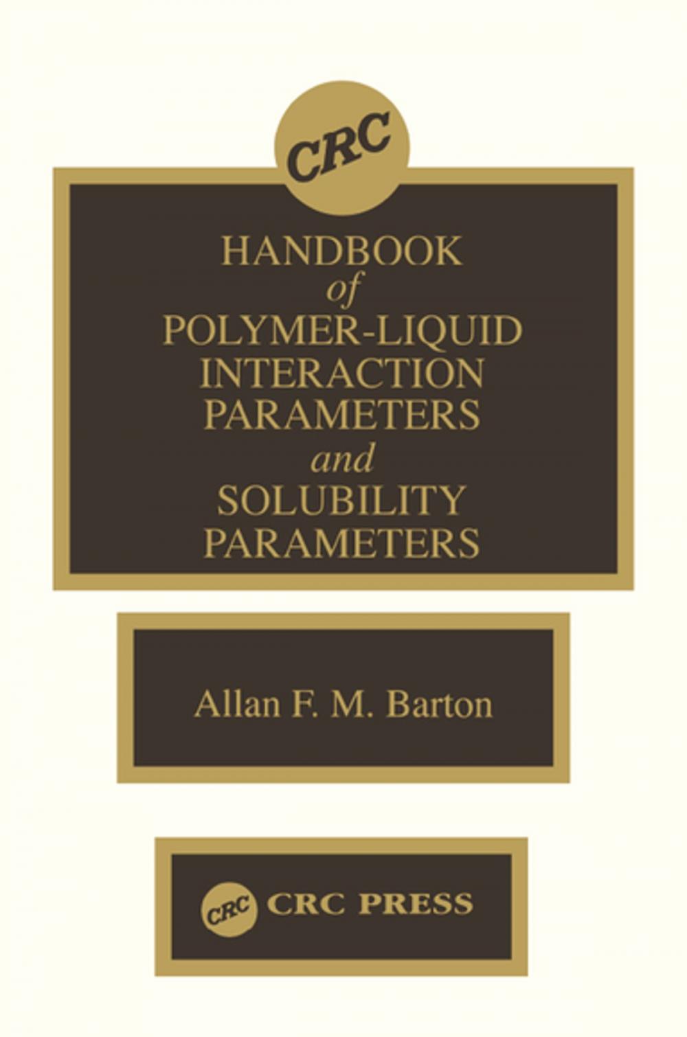 Big bigCover of Handbook of Poylmer-Liquid Interaction Parameters and Solubility Parameters