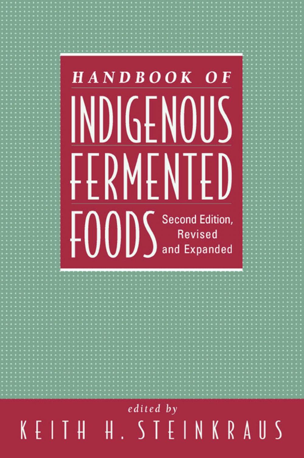 Big bigCover of Handbook of Indigenous Fermented Foods, Revised and Expanded