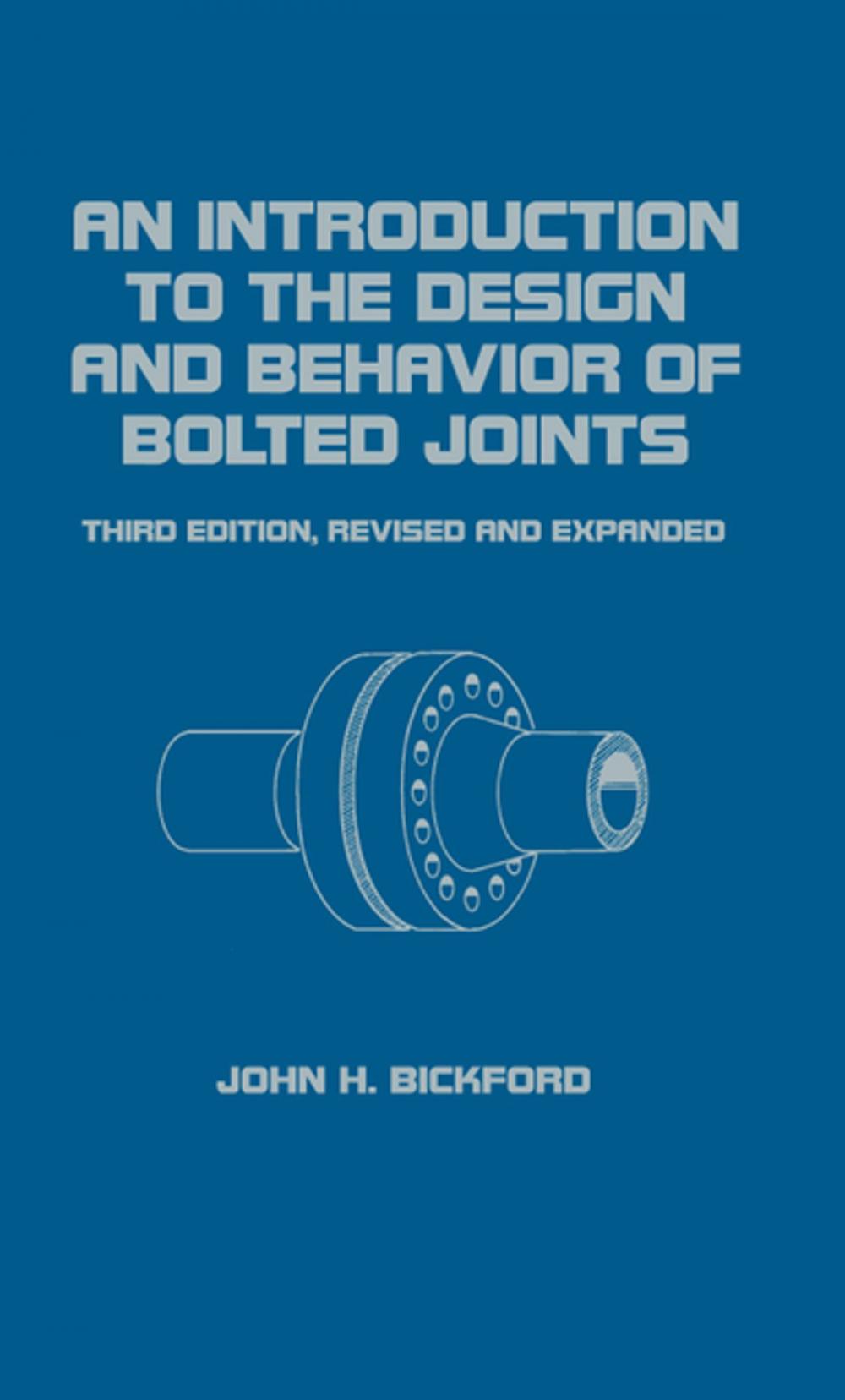 Big bigCover of An Introduction to the Design and Behavior of Bolted Joints, Revised and Expanded