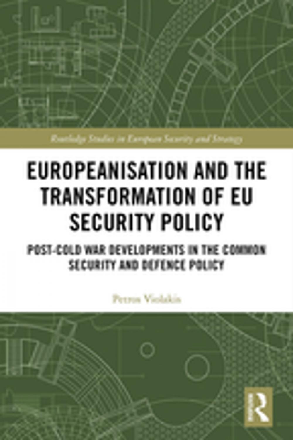 Big bigCover of Europeanisation and the Transformation of EU Security Policy