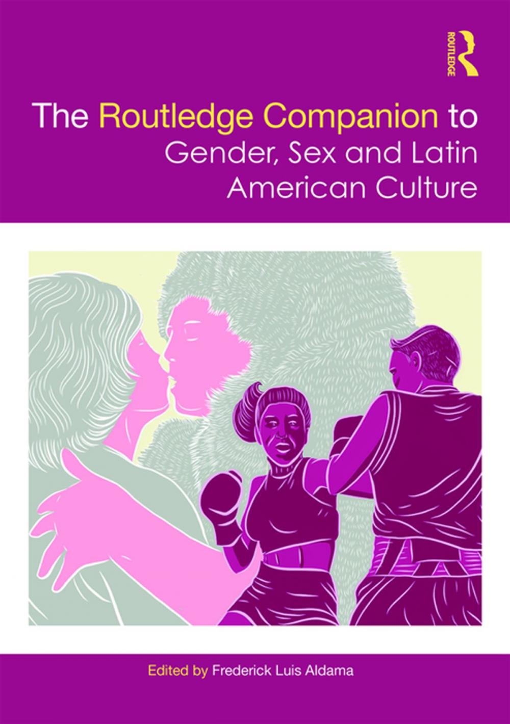 Big bigCover of The Routledge Companion to Gender, Sex and Latin American Culture