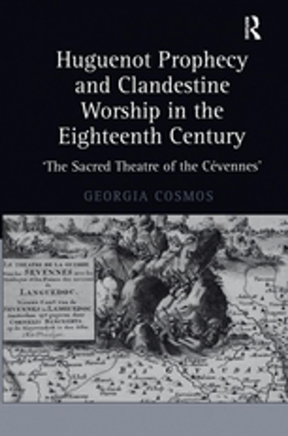 Big bigCover of Huguenot Prophecy and Clandestine Worship in the Eighteenth Century