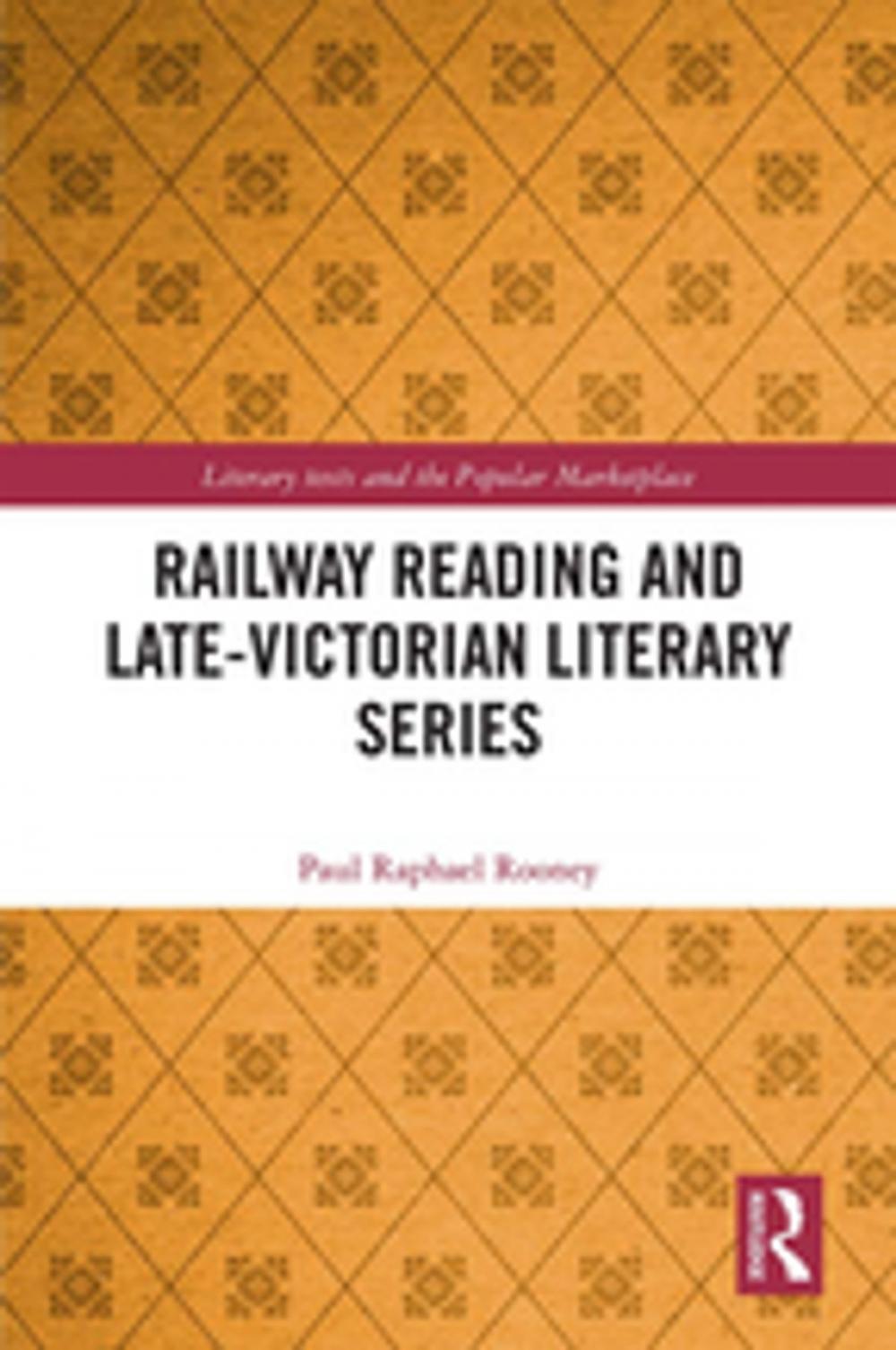 Big bigCover of Railway Reading and Late-Victorian Literary Series