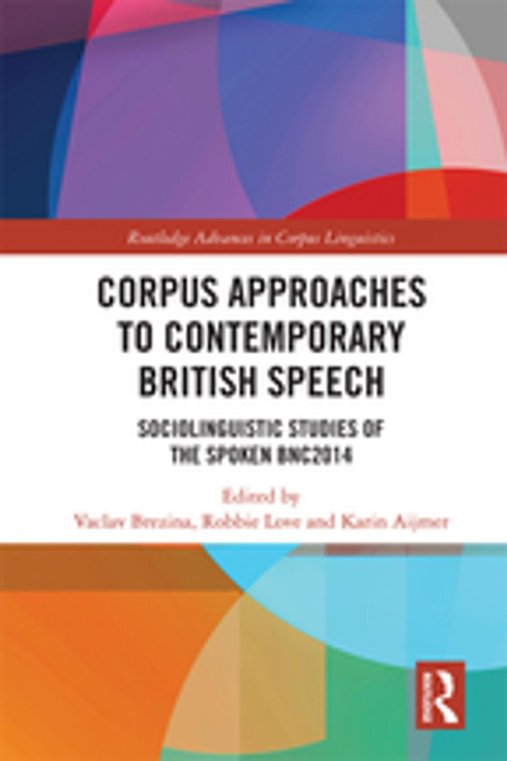 Big bigCover of Corpus Approaches to Contemporary British Speech