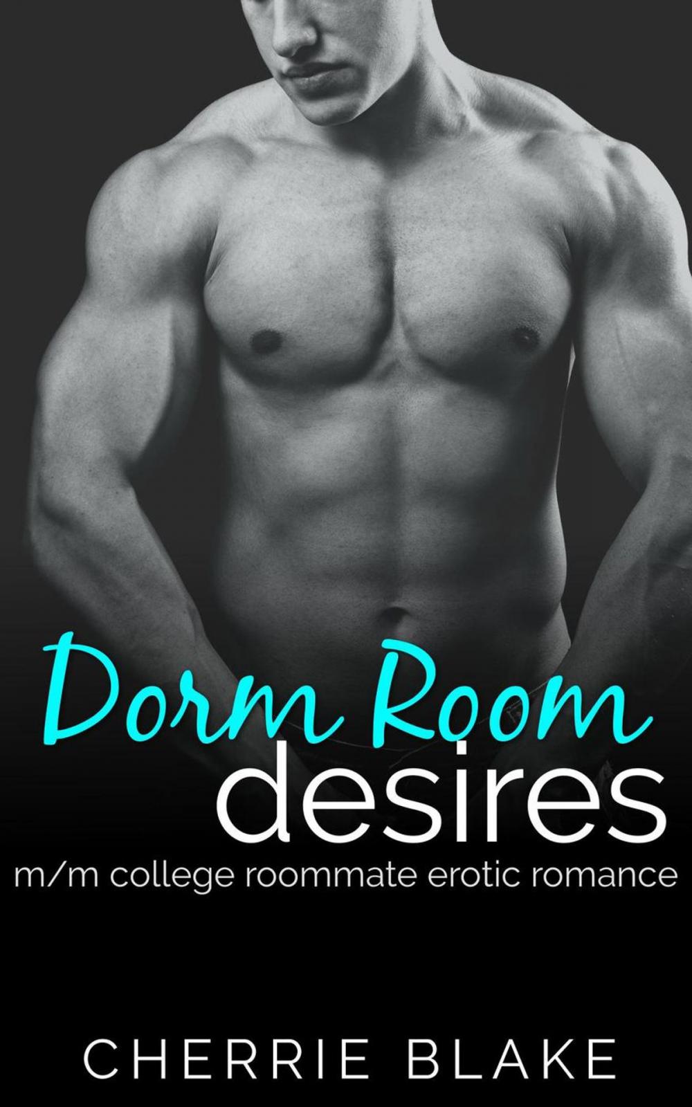 Big bigCover of Dorm Room Desires: M/M College Roommate Erotic Romance