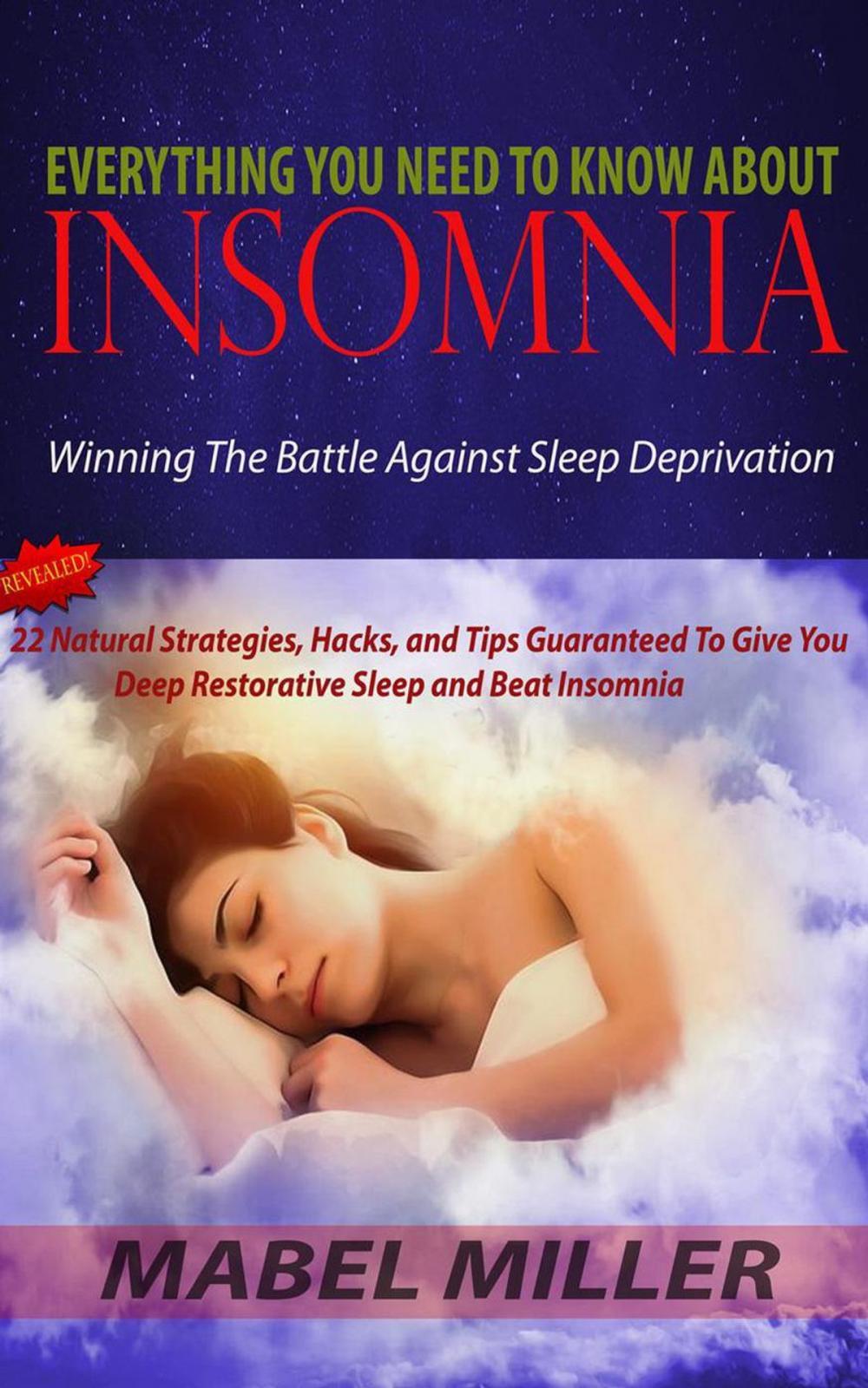 Big bigCover of Everything you Need to Know About Insomnia: Winning the Battle Against Sleep Deprivation