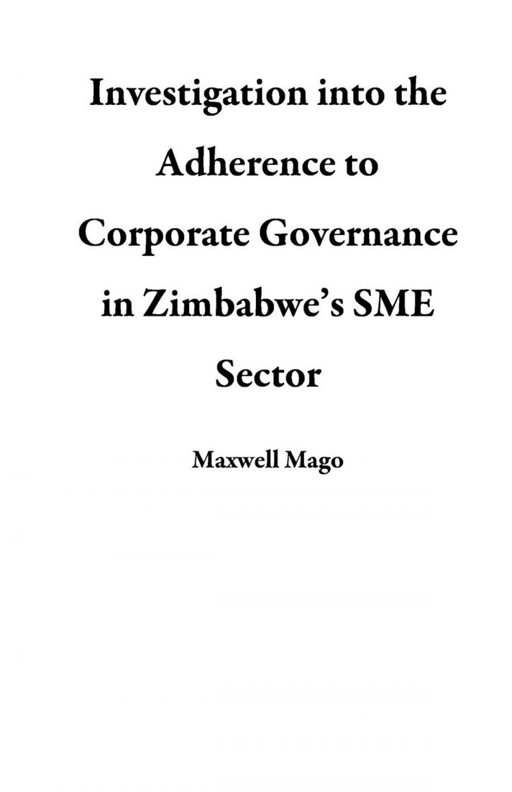 Big bigCover of Investigation into the Adherence to Corporate Governance in Zimbabwe’s SME Sector